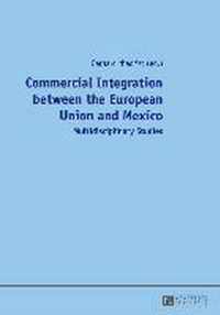 Commercial Integration between the European Union and Mexico