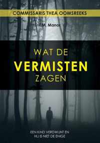 Commissaris Thea Ooms 1 -   Wat de vermisten zagen