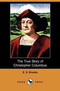 The True Story of Christopher Columbus (Dodo Press)