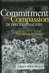 Commitment and Compassion in Psychoanalysis