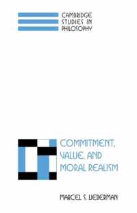 Commitment, Value, and Moral Realism