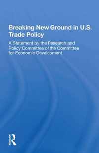 Breaking New Ground In U.s. Trade Policy