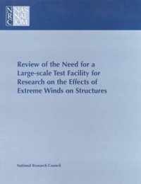 Review of the Need for a Large-Scale Test Facility for Research on the Effects of Extreme Winds on Structures