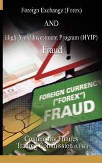 Foreign Exchange (Forex) and High-Yield Investment Program (Hyip), Fraud