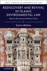 Rediscovery and Revival in Islamic Environmental Law