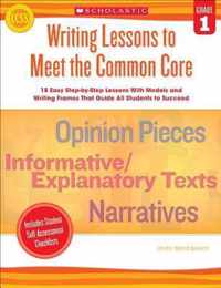 Writing Lessons to Meet the Common Core, Grade 1