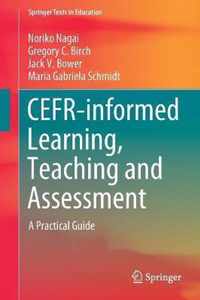 CEFR informed Learning Teaching and Assessment