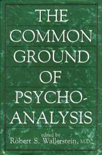 The Common Ground of Psychoanalysis