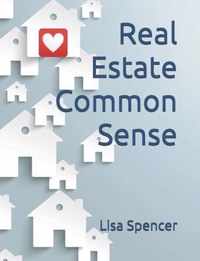 Real Estate Common Sense