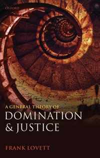 General Theory Of Domination And Justice
