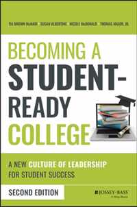 Becoming a Student-Ready College - A New Culture of Leadership for Student Success, Second Edition