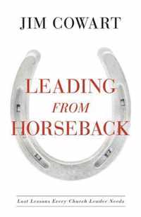 Leading From Horseback