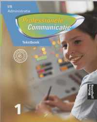 Professionele communicatie Niveau I / II Tekstboek 1