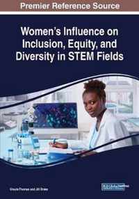 Women's Influence on Inclusion, Equity, and Diversity in STEM Fields