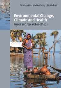 Environmental Change, Climate and Health