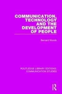 Communication, Technology, and the Development of People