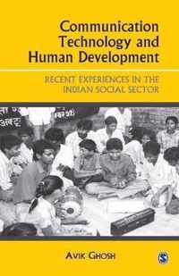 Communication Technology and Human Development: Recent Experiences in the Indian Social Sector