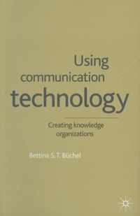 Using Communication Technology