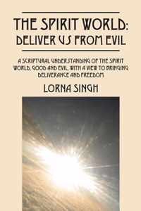 The Spirit World: Deliver Us from Evil