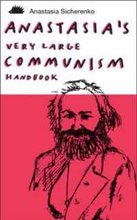 Anastasia's Very Large Communism Handbook