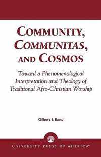 Community, Communitas, and Cosmos