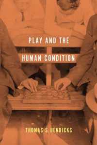 Play and the Human Condition