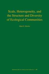 Scale, Heterogeneity, and the Structure and Diversity of Ecological Communities