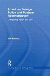 American Foreign Policy and Postwar Reconstruction