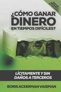 ?Como Ganar Dinero En Tiempos Dificiles?