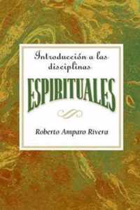 Introduccion a Las Disciplinas Espirituales Aeth