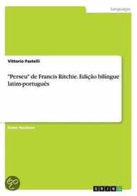 Perseu de Francis Ritchie. Edicao bilingue latim-portugues