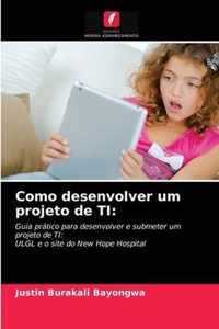 Como desenvolver um projeto de TI