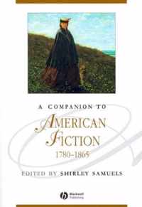 A Companion to American Fiction 1780 - 1865