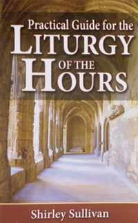 Practical Guide to the Liturgy of the Hours