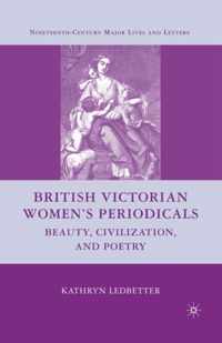 British Victorian Women's Periodicals: Beauty, Civilization, and Poetry