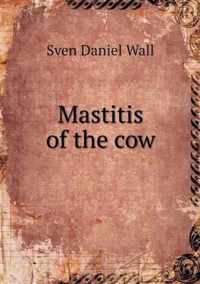 Mastitis of the cow