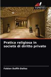 Pratica religiosa in societa di diritto privato