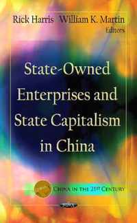 State-Owned Enterprises & State Capitalism In China