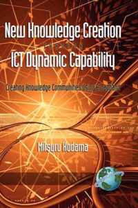 New Knowledge Creation Through ICT Dynamic Capability