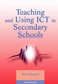 Teaching and Using ICT in Secondary Schools