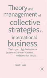 Theory and Management of Collective Strategies in International Business