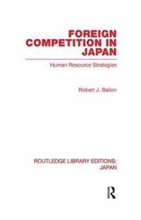 Foreign Competition in Japan