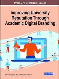 Improving University Reputation Through Academic Digital Branding