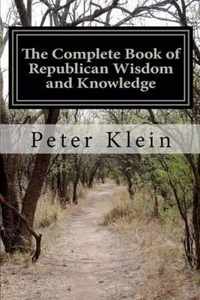 The Complete Book of Republican Wisdom and Knowledge