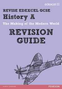 REVISE EDEXCEL: Edexcel GCSE History A The Making of the Modern World Revision Guide