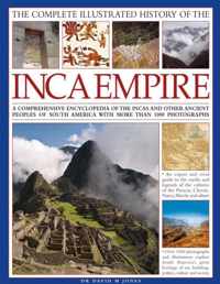 Complete Illustrated History of the Ancient Inca Empire