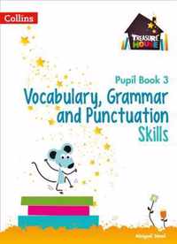 Vocabulary, Grammar and Punctuation Skills Pupil Book 3 (Treasure House)