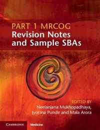 Part 1 MRCOG Revision Notes and Sample SBAs