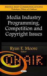 Media Industry Programming, Competition & Copyright Issues