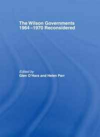 The Wilson Governments 1964-1970 Reconsidered